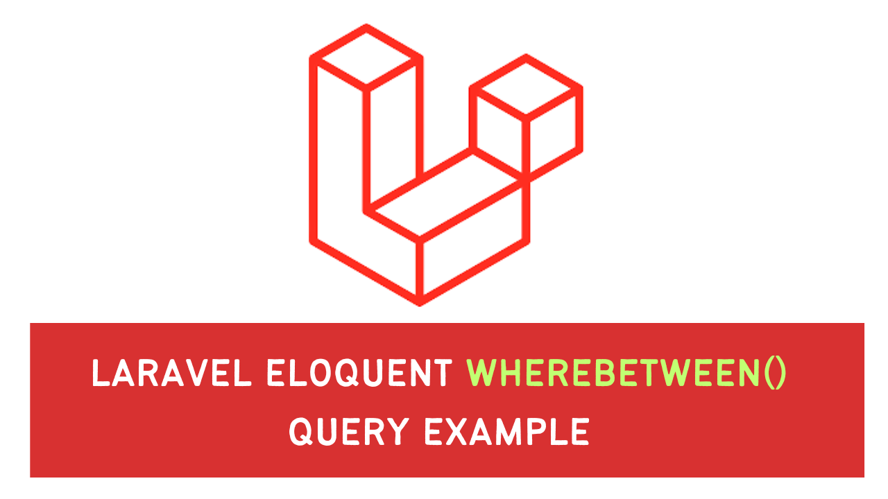 Laravel 10 Eloquent whereBetween() Query: A Powerful Filtering Query